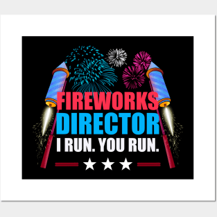 Fireworks director I run you run Posters and Art